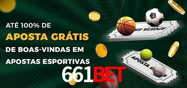 661bet Ate 100% de Aposta Gratis
